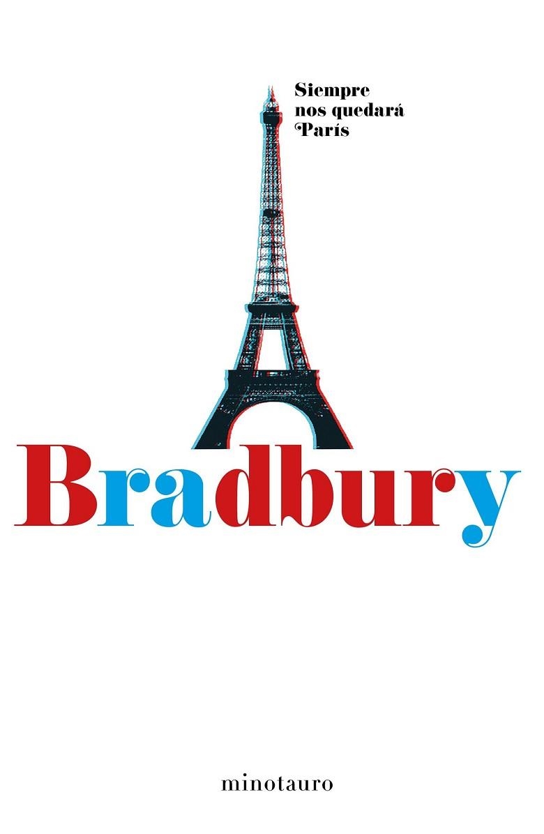 SIEMPRE NOS QUEDARÁ PARÍS | 9788445002537 | BRADBURY, RAY | Llibreria Drac - Librería de Olot | Comprar libros en catalán y castellano online