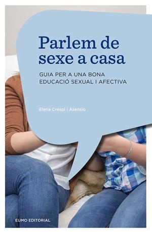 PARLEM DE SEXE A CASA | 9788497665230 | CRESPI, ELENA | Llibreria Drac - Librería de Olot | Comprar libros en catalán y castellano online