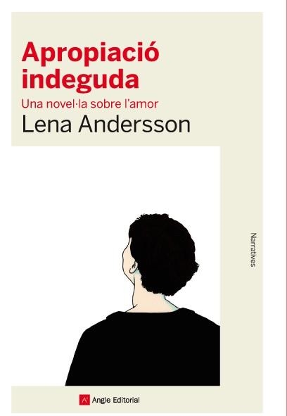 APROPIACIÓ INDEGUDA ( NARRATIVES 74 ) | 9788416139392 | ANDERSSON, LENA | Llibreria Drac - Llibreria d'Olot | Comprar llibres en català i castellà online