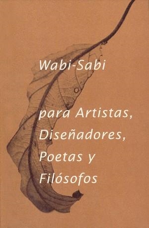 WABI- SABI PARA ARTISTAS, DISEÑADORES, POETAS Y FILÓSOFOS | 9788494307362 | KOREN, LEONARD | Llibreria Drac - Librería de Olot | Comprar libros en catalán y castellano online