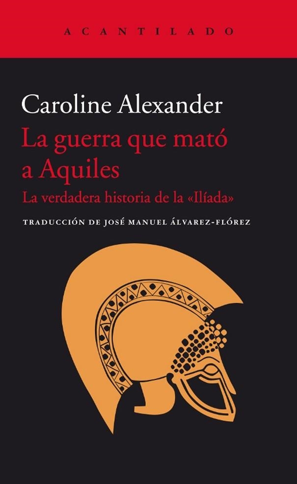 GUERRA QUE MATÓ A AQUILES, LA | 9788416011438 | ALEXANDER, CAROLINE | Llibreria Drac - Librería de Olot | Comprar libros en catalán y castellano online