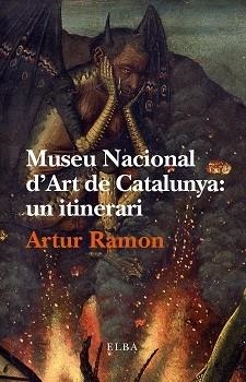 MUSEU NACIONAL D'ART DE CATALUNYA | 9788494226694 | RAMON, ARTUR | Llibreria Drac - Librería de Olot | Comprar libros en catalán y castellano online