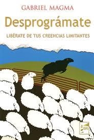 DESPROGRÁMATE | 9788494116971 | MAGMA, GABRIEL | Llibreria Drac - Librería de Olot | Comprar libros en catalán y castellano online
