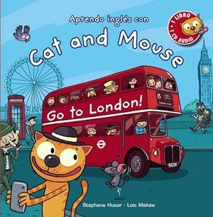CAT AND MOUSE. GO TO LONDON! | 9788467871012 | HUSAR, STÉPHANE | Llibreria Drac - Librería de Olot | Comprar libros en catalán y castellano online