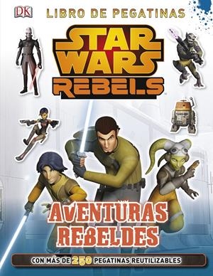 STAR WARS REBELS. AVENTURAS REBELDES | 9788408134022 | AAVV | Llibreria Drac - Llibreria d'Olot | Comprar llibres en català i castellà online