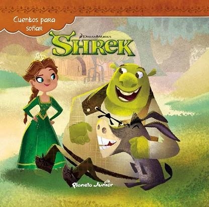 SHREK. CUENTOS PARA SOÑAR | 9788408140306 | DREAMWORKS | Llibreria Drac - Llibreria d'Olot | Comprar llibres en català i castellà online