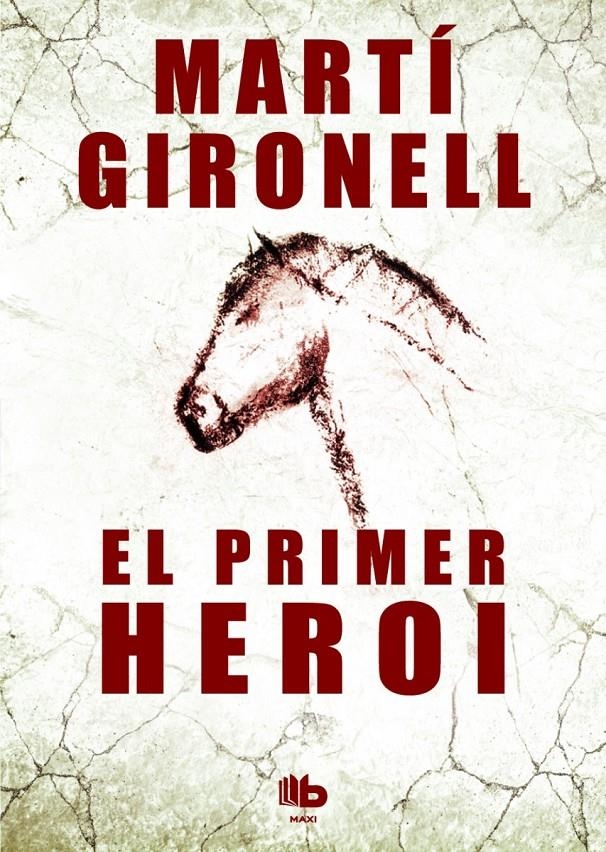 PRIMER HEROI, EL | 9788490700532 | GIRONELL, MARTÍ | Llibreria Drac - Librería de Olot | Comprar libros en catalán y castellano online