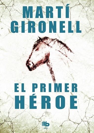 PRIMER HÉROE, EL | 9788490700525 | GIRONELL, MARTÍ | Llibreria Drac - Llibreria d'Olot | Comprar llibres en català i castellà online
