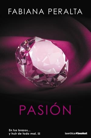 PASIÓN (EN TUS BRAZOS Y HUIR DE TODO MAL, II) | 9788408139225 | PERALTA, FABIANA | Llibreria Drac - Llibreria d'Olot | Comprar llibres en català i castellà online