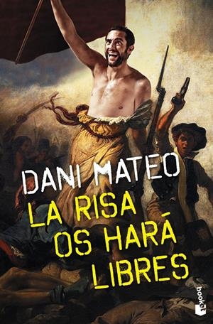 RISA OS HARÁ LIBRES, LA | 9788408139201 | MATEO, DANI | Llibreria Drac - Librería de Olot | Comprar libros en catalán y castellano online