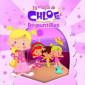 DE PUNTILLAS (LA MAGIA DE CHLOE 3) | 9788437201085 | AAVV | Llibreria Drac - Librería de Olot | Comprar libros en catalán y castellano online