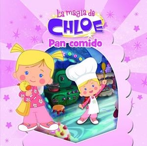 PAN COMIDO (LA MAGIA DE CHLOE 4) | 9788437201092 | AAVV | Llibreria Drac - Librería de Olot | Comprar libros en catalán y castellano online