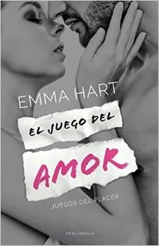 JUEGO DEL AMOR, EL (JUEGOS DEL PLACER 1) | 9788415952596 | HART, EMMA | Llibreria Drac - Librería de Olot | Comprar libros en catalán y castellano online