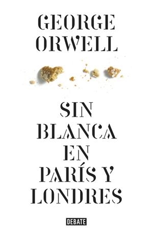 SIN BLANCA EN PARÍS Y LONDRES | 9788499920436 | ORWELL, GEORGE | Llibreria Drac - Llibreria d'Olot | Comprar llibres en català i castellà online