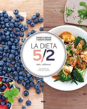 DIETA 5/2 MÁS SABROSA, LA | 9788490563335 | DEBEUGNY, CHARLOTTE ; DE MONTALIER, DELPHINE | Llibreria Drac - Llibreria d'Olot | Comprar llibres en català i castellà online
