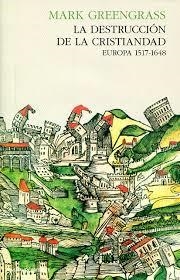 DESTRUCCIÓN DE LA CRISTIANDAD, LA | 9788494313950 | GREENGRASS, MARK | Llibreria Drac - Librería de Olot | Comprar libros en catalán y castellano online