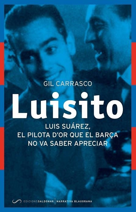 LUISITO. LUIS SUAREZ | 9788494289637 | CARRASCO, GIL CARRASCO | Llibreria Drac - Llibreria d'Olot | Comprar llibres en català i castellà online