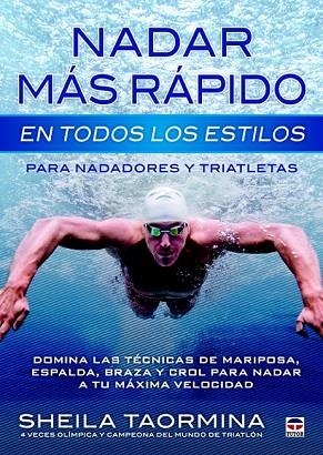 NADAR MÁS RÁPIDO EN TODOS LOS ESTILOS | 9788479029845 | TAORMINA, SHEILA | Llibreria Drac - Librería de Olot | Comprar libros en catalán y castellano online