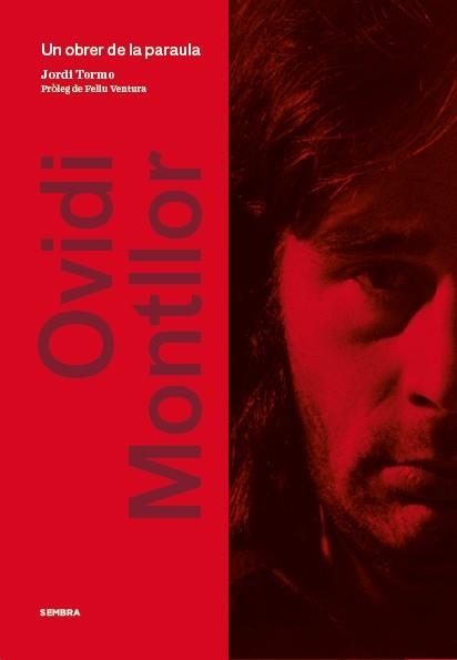 OVIDI MONTLLOR. UN OBRER DE LA PARAULA | 9788494373602 | TORMO, JORDI | Llibreria Drac - Llibreria d'Olot | Comprar llibres en català i castellà online