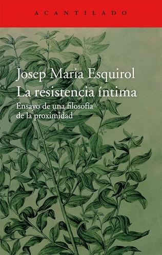 RESISTENCIA ÍNTIMA, LA | 9788416011445 | ESQUIROL, JOSEP MARIA | Llibreria Drac - Llibreria d'Olot | Comprar llibres en català i castellà online