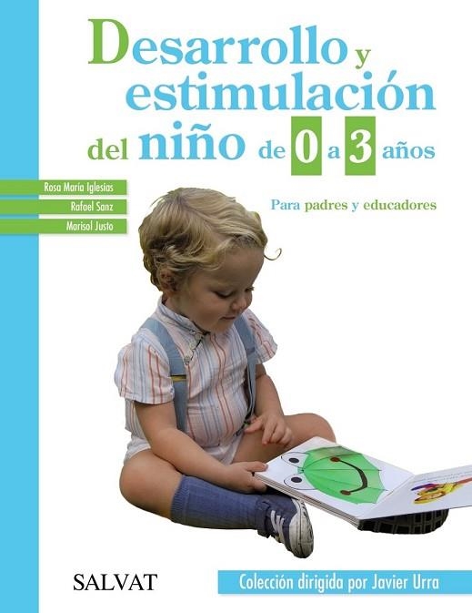 DESARROLLO Y ESTIMULACIÓN DEL NIÑO DE 0 A 3 AÑOS | 9788469600771 | IGLESIAS, ROSA M.ª ; SANZ, RAFAEL ; JUSTO, MARISOL | Llibreria Drac - Librería de Olot | Comprar libros en catalán y castellano online