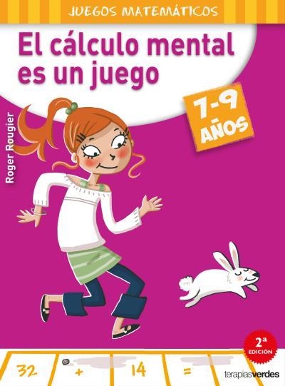 CÁLCULO MENTAL ES UN JUEGO, EL (7-9 AÑOS) | 9788415612568 | ROUGIER, ROGER | Llibreria Drac - Llibreria d'Olot | Comprar llibres en català i castellà online