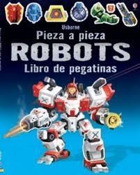 ROBOTS. LIBRO DE PEGATINAS. PIEZA A PIEZA | 9781409589624 | AAVV | Llibreria Drac - Librería de Olot | Comprar libros en catalán y castellano online