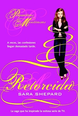 RETORCIDA (PEQUEÑAS MENTIROSAS) | 9788490186947 | SHEPARD, SARA | Llibreria Drac - Librería de Olot | Comprar libros en catalán y castellano online