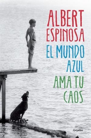 MUNDO AZUL, EL. AMA TU CAOS | 9788425352911 | ESPINOSA, ALBERT | Llibreria Drac - Librería de Olot | Comprar libros en catalán y castellano online