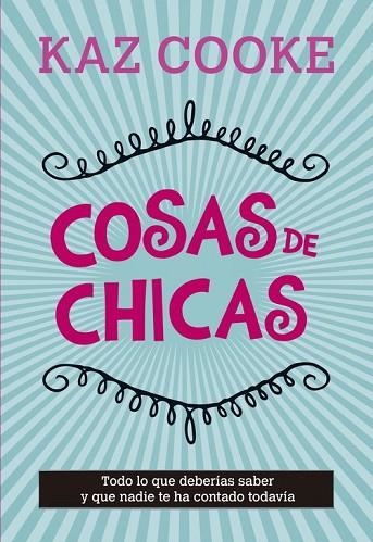 COSAS DE CHICAS | 9788420418735 | COOKE, KAZ | Llibreria Drac - Librería de Olot | Comprar libros en catalán y castellano online