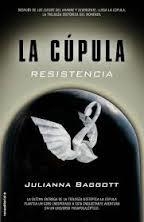 RESISTENCIA (LA CÚPULA III) | 9788499187235 | BAGGOTT, JULIANA | Llibreria Drac - Librería de Olot | Comprar libros en catalán y castellano online
