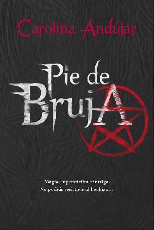 PIE DE BRUJA | 9788490434130 | ANDUJAR, CAROLINA | Llibreria Drac - Librería de Olot | Comprar libros en catalán y castellano online