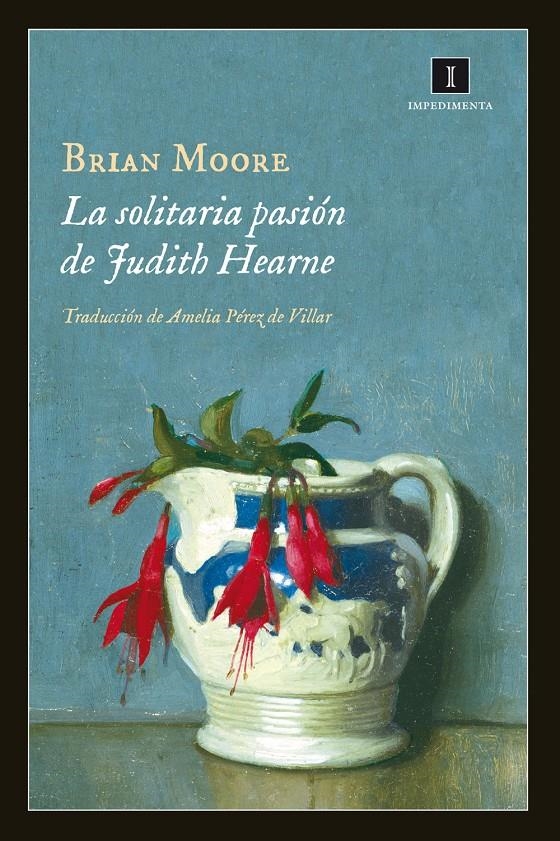 SOLITARIA PASIÓN DE JUDITH HEARNE, LA | 9788415979357 | MOORE, BRIAN | Llibreria Drac - Librería de Olot | Comprar libros en catalán y castellano online