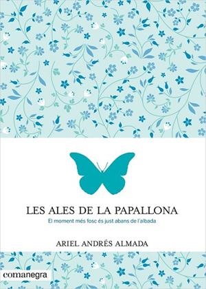 ALES DE LA PAPALLONA, LES | 9788416033553 | ANDRÉS ALMADA, ARIEL | Llibreria Drac - Librería de Olot | Comprar libros en catalán y castellano online