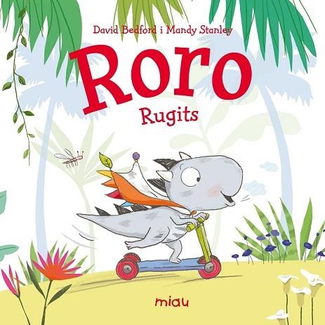 RORO RUGITS | 9788416082841 | BEDFORD, DAVID; STANLEY, MANDY | Llibreria Drac - Librería de Olot | Comprar libros en catalán y castellano online