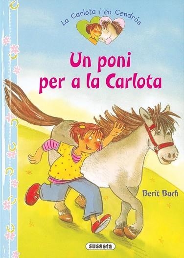 PONI PER A LA CARLOTA, UN (LA CARLOTA I EN CENDRÓS 2) | 9788467719031 | BACH, BERIT | Llibreria Drac - Llibreria d'Olot | Comprar llibres en català i castellà online