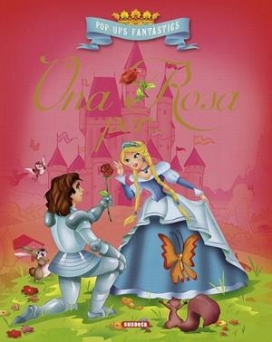 UNA ROSA PER...(POP UPS FANTASTICS) | 9788467734461 | SUSAETA, EQUIP | Llibreria Drac - Llibreria d'Olot | Comprar llibres en català i castellà online