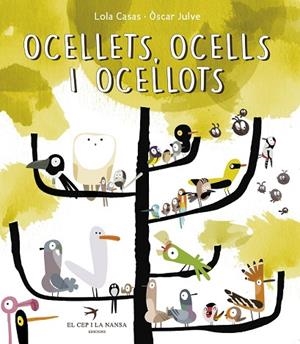 OCELLETS, OCELLS, OCELLOTS | 9788494305139 | CASAS, LOLA | Llibreria Drac - Librería de Olot | Comprar libros en catalán y castellano online