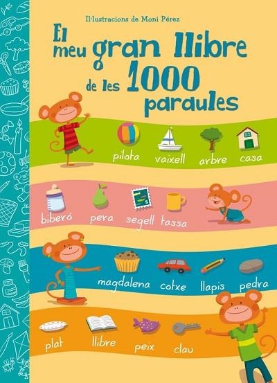 MEU GRAN LLIBRE DE LES 1000 PARAULES, EL  | 9788448843601 | PEREZ, MONI | Llibreria Drac - Librería de Olot | Comprar libros en catalán y castellano online