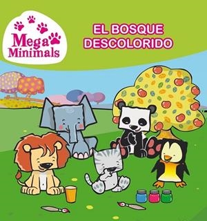 BOSQUE DESCOLORIDO, EL (MEGAMINIMALS  1) | 9788448843649 | TARRAS, TEO ; VICIANA, JOSEP | Llibreria Drac - Llibreria d'Olot | Comprar llibres en català i castellà online