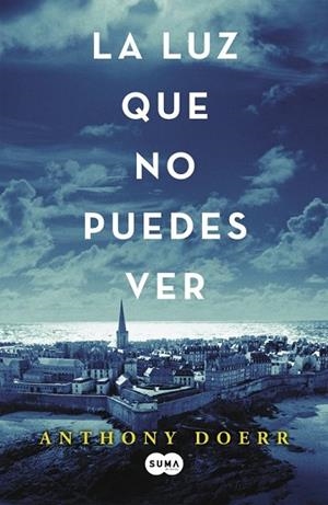 LUZ QUE NO PUEDES VER, LA | 9788483657614 | DOERR, ANTHONY | Llibreria Drac - Librería de Olot | Comprar libros en catalán y castellano online