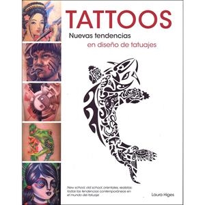 TATOOS, NUEVAS TENDENCIAS | 9788415227380 | HIGES, LAURA | Llibreria Drac - Librería de Olot | Comprar libros en catalán y castellano online