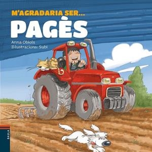 M'AGRADARIA SER PAGÈS | 9788447928507 | OBIOLS, ANNA | Llibreria Drac - Librería de Olot | Comprar libros en catalán y castellano online