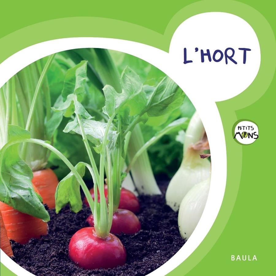 HORT, L' (PETITS MONS 20) | 9788447929092 | AA.DD. | Llibreria Drac - Librería de Olot | Comprar libros en catalán y castellano online