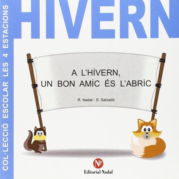 HIVERN (COL.LECCIO ESCOLAR LES 4 ESTACIONS) | 9788478876549 | NADAL, R; SALVADO, S. | Llibreria Drac - Librería de Olot | Comprar libros en catalán y castellano online