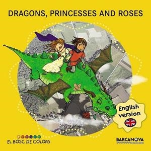 DRAGONS, PRINCESSES AND ROSES | 9788448934941 | BALDÓ, ESTEL; GIL, ROSA; SOLIVA, MARIA | Llibreria Drac - Librería de Olot | Comprar libros en catalán y castellano online