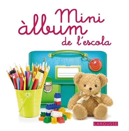 MINI ÀLBUM DE L'ESCOLA | 9788416124633 | LAROUSSE EDITORIAL | Llibreria Drac - Llibreria d'Olot | Comprar llibres en català i castellà online