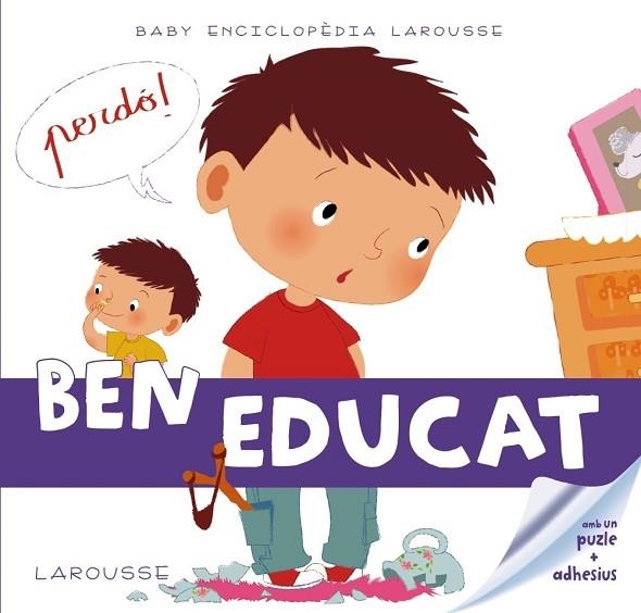 BEN EDUCAT (BABY ENCICLOPÈDIA) | 9788415785965 | LAROUSSE EDITORIAL | Llibreria Drac - Llibreria d'Olot | Comprar llibres en català i castellà online