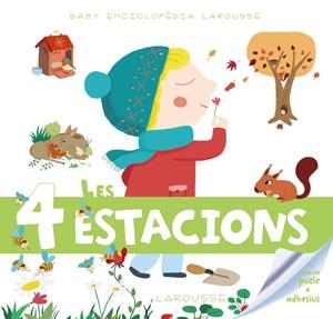 4 ESTACIONS, LES (BABY ENCICLOPÈDIA) | 9788415785996 | LAROUSSE EDITORIAL | Llibreria Drac - Llibreria d'Olot | Comprar llibres en català i castellà online
