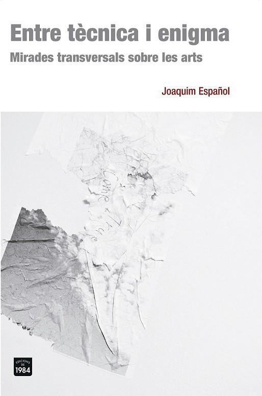 ENTRE TÈCNICA I ENIGMA | 9788415835578 | ESPAÑOL, JOAQUIM | Llibreria Drac - Librería de Olot | Comprar libros en catalán y castellano online